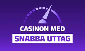 Casino Snabba Uttag Från Spel till Snabba Vinster