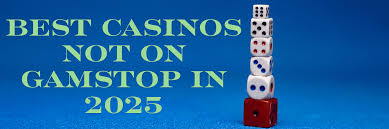 Discovering Online Casinos Not with GamStop