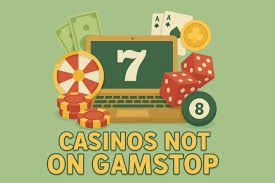 Exploring Casinos Non Gamstop A Guide to Gaming Beyond Restrictions Exploring Casinos Non Gamstop A Guide to Gaming Beyond Restrictions